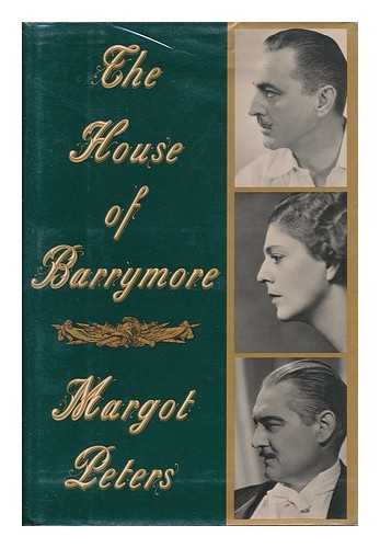 PETERS, MARGOT - The House of Barrymore / Margot Peters