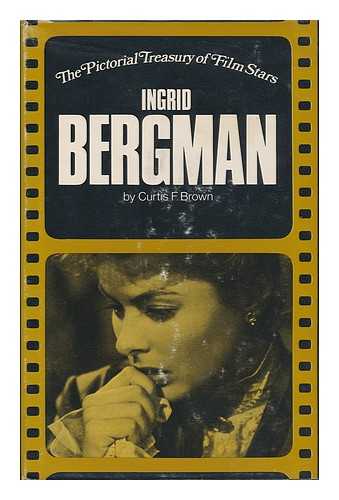 BROWN, CURTIS F. - Ingrid Bergman