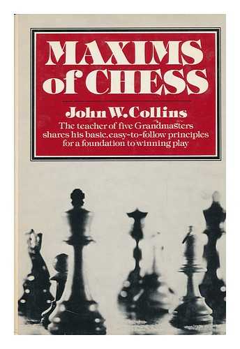 COLLINS, JOHN W. - Maxims of Chess