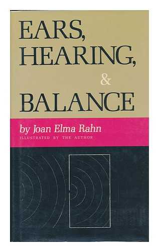 RAHN, JOAN ELMA (1929-) - Ears, Hearing & Balance / Joan Elma Rahn ; Illustrated by the Author