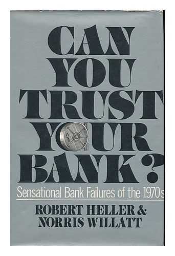 HELLER, ROBERT (1932-) - Can You Trust Your Bank?