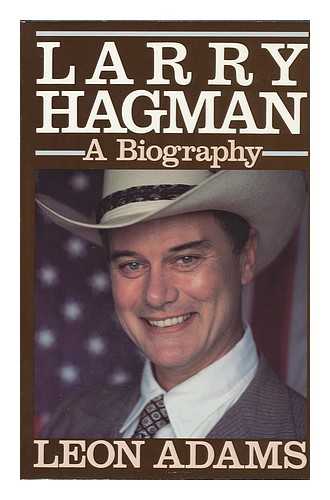 ADAMS, LEON - Larry Hagman : a Biography / Leon Adams