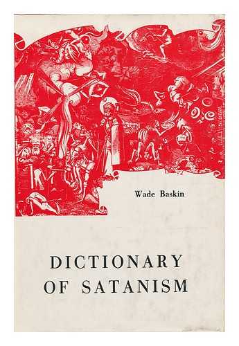 BASKIN, WADE - Dictionary of Satanism