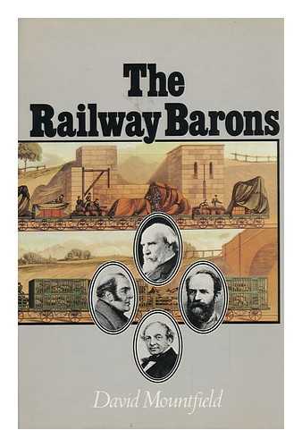 MOUNTFIELD, DAVID (1938-) - The Railway Barons