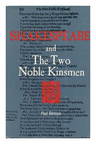 BERTRAM, PAUL BENJAMIN - Shakespeare and the Two Noble Kinsmen