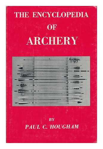 HOUGHAM, PAUL C (1914-?) - The Encyclopedia of Archery