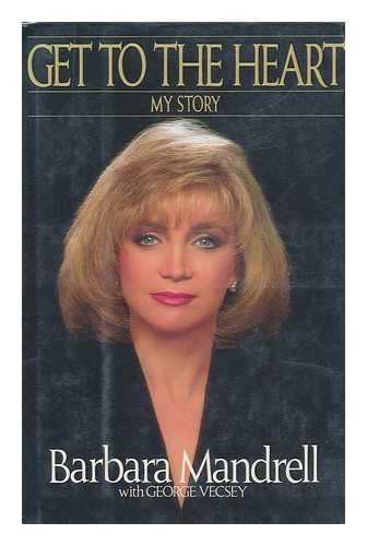 Mandrell, Barbara with Vecsey, George - Get to the Heart : My Story