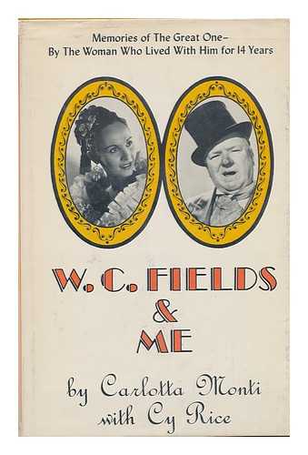 MONTI, CARLOTTA & RICE, CY - W. C. Fields & Me