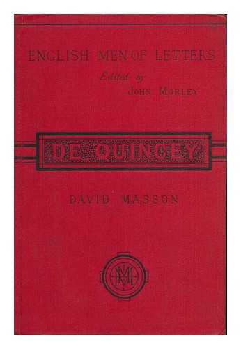 Masson, David (1822-1907) - De Quincey ; Edited by John Morley