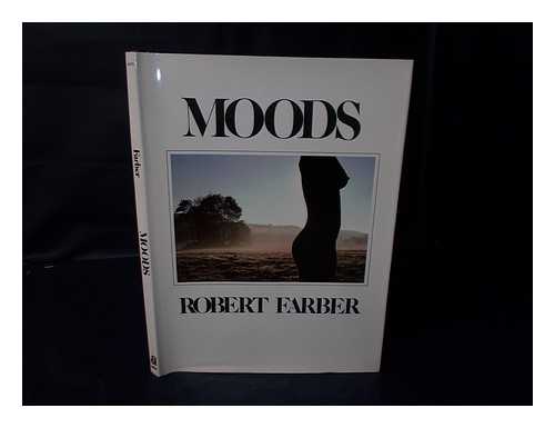 FARBER, ROBERT - Moods / Robert Farber