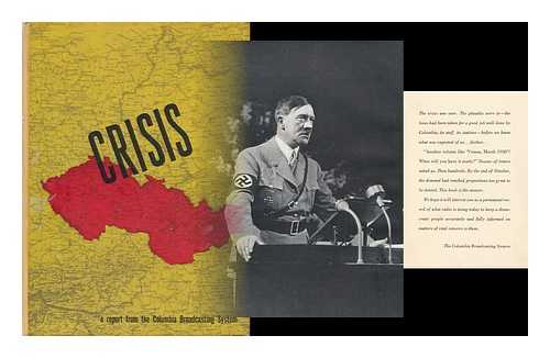 CBS TELEVISION NETWORK. KALTENBORN, HANS (1878-1965) - Crisis - a Report from the Columbia Broadcasting System. [Report by CBS of the Events of the 20 Day Period in September , 1938 when Was Heard ' the Sound of Europe Tearing Up its Maps']