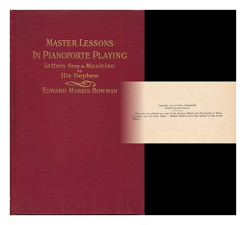 BOWMAN, EDWARD MORRIS - Master Lessons in Pianoforte Playing