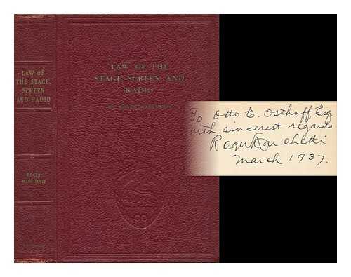 MARCHETTI, ROGER - Law of the Stage, Screen and Radio, Including Authors' Literary Property and Copyright in Drama, Music, Photoplays and Radio Script; the Press and the Radio; Censorship of Films; Defamation through Screen or Radio; Broadcasting Drama - [Literary Property]