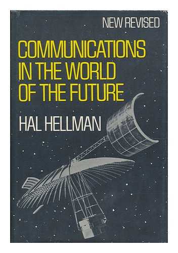 HELLMAN, HAL - Communications in the World of the Future