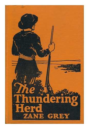 GREY, ZANE (1872-1939) - The Thundering Herd