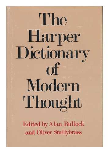 BULLOCK, ALAN (1914-2004) & STALLYBRASS, OLIVER (EDS. ) - The Harper Dictionary of Modern Thought