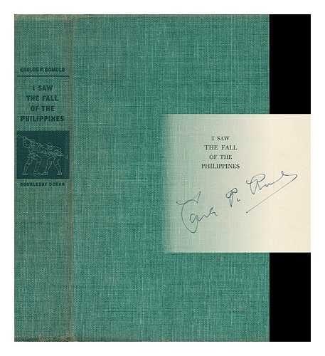 ROMULO, CARLOS P. (CARLOS PENA) - I Saw the Fall of the Philippines [By] Colonel Carlos P. Romulo