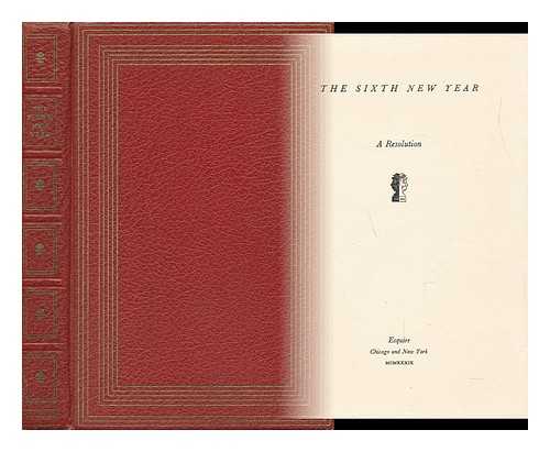 ESQUIRE MAGAZINE. [HEMINGWAY, ERNEST (1899-1961) ] - The Sixth New Year; a Resolution