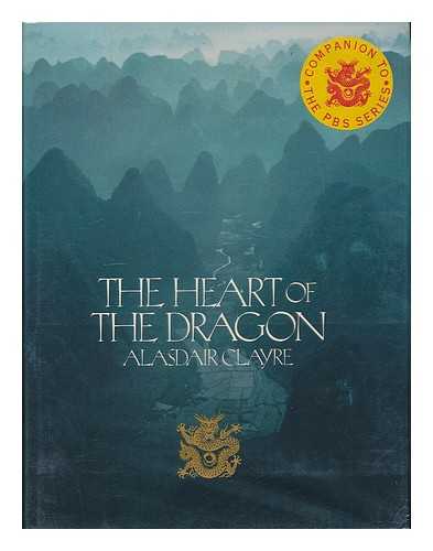 CLAYRE, ALASDAIR - The Heart of the Dragon