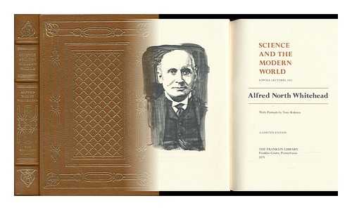 WHITEHEAD, ALFRED NORTH (1861-1947) - Science and the Modern World / Alfred North Whitehead ; with Ports. by Tony Kokinos