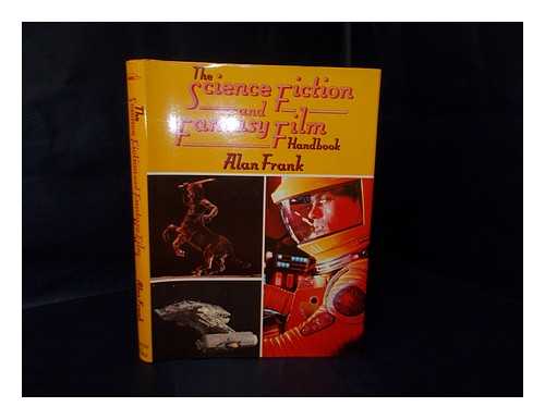 FRANK, ALAN G - The Science Fiction and Fantasy Film Handbook