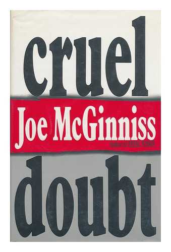 MCGINNISS, JOE - Cruel Doubt / Joe McGinniss