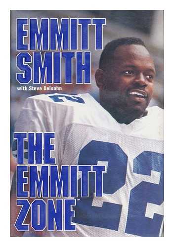 SMITH, EMMITT - The Emmitt Zone / Emmitt Smith with Steve Delsohn