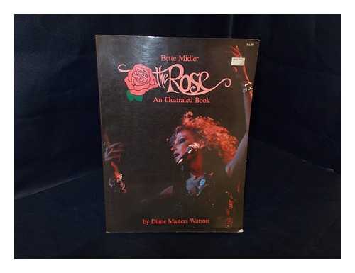 WATSON, DIANE MASTERS - The Rose : an Illustrated Book