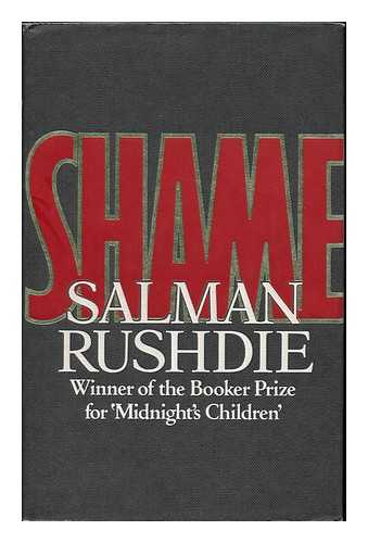 RUSHDIE, SALMAN - Shame