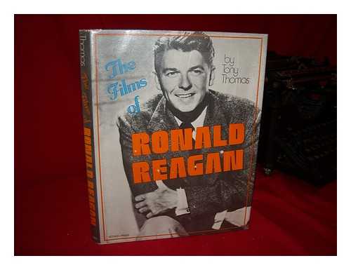 THOMAS, TONY (1927-) - The Films of Ronald Reagan