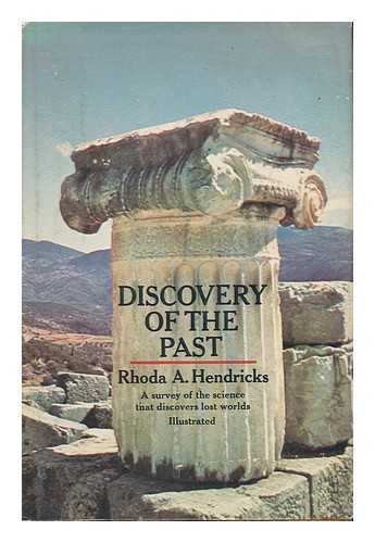 HENDRICKS, RHODA A - Discovery of the Past