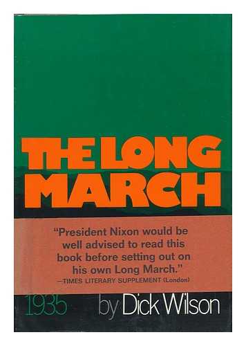 WILSON, DICK (1928-?) - The Long March, 1935; the Epic of Chinese Communism's Survival
