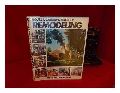 MEHLHORN, WILL (EDITOR) - House & Garden's Book of Remodeling : 55 Real-Life Case Histories / Planned by Mary Jane Pool ; Edited by Will Mehlhorn ; Text Written by Beverly Russell