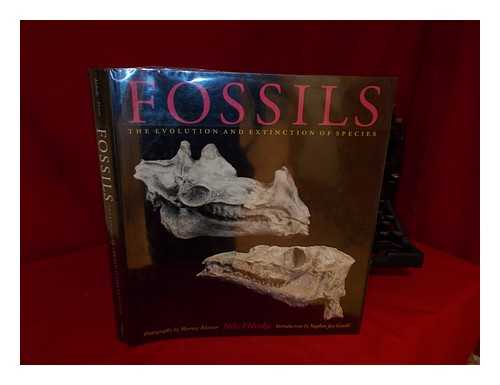 Eldredge, Niles - Fossils : the Evolution and Extinction of Species / Niles Eldredge ; Photography by Murray Alcosser ; Introduction by Stephen Jay Gould