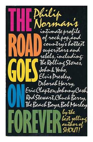 NORMAN, PHILIP (1943-) - The Road Goes on Forever : Portraits from a Journey through Contemporary Music