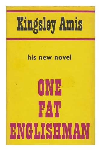 AMIS, KINGSLEY - One Fat Englishman