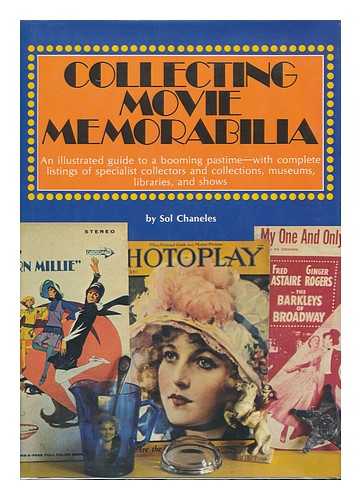 CHANELES, SOL - Collecting Movie Memorabilia / Sol Chaneles