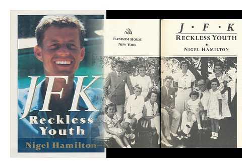 HAMILTON, NIGEL - JFK, Reckless Youth