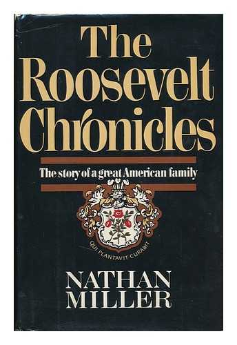 MILLER, NATHAN (1927-?) - The Roosevelt Chronicles