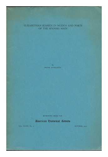 Aydelotte, Frank - Elizabethan Seaman in Mexico and Ports of the Spanish Main - Volume XLVIII, No. 1, October, 1942