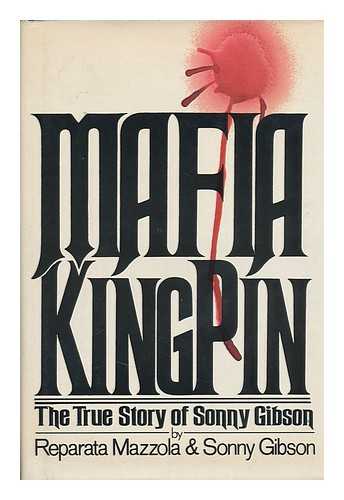 MAZZOLA, REPARATA & GIBSON, SONNY - Mafia Kingpin