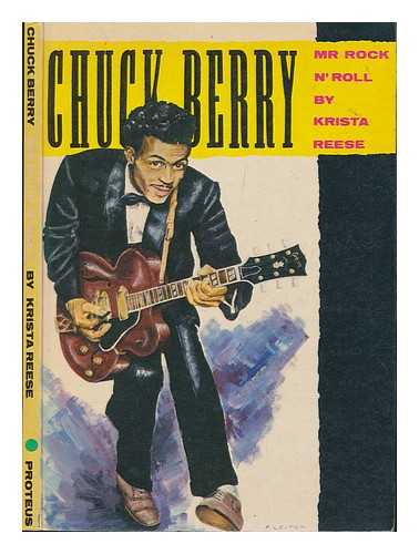 REESE, KRISTA - Chuck Berry, Mr. Rock N' Roll, by Krista Reese