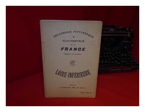 FLAMMARION, E. (ED. ) - Geographie Pittoresque & Monumentale De La France Gravures En Coleurs: Loire-Inferieure