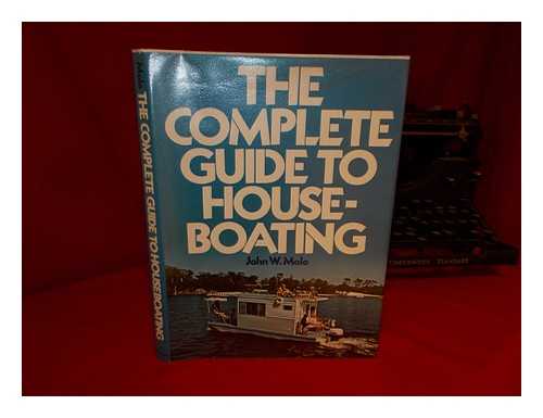 Malo, John W - The Complete Guide to House Boating