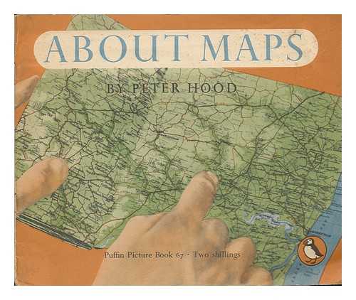 HOOD, PETER - About Maps