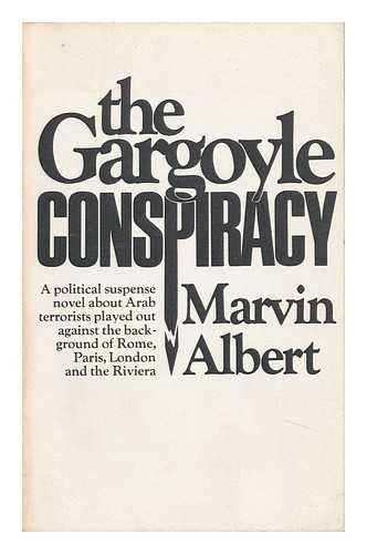 ALBERT, MARVIN H. - The Gargoyle Conspiracy / [By] Marvin H. Albert