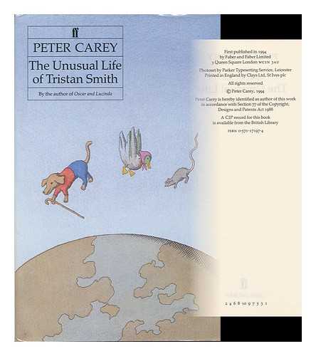 CAREY, PETER - The Unusual Life of Tristan Smith