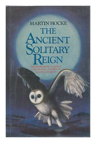 HOCKE, MARTIN - The Ancient Solitary Reign