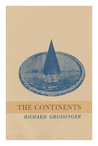 GROSSINGER, RICHARD (1944-) - The Continents