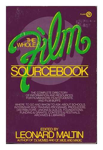 MALTIN, LEONARD - The Whole Film Sourcebook